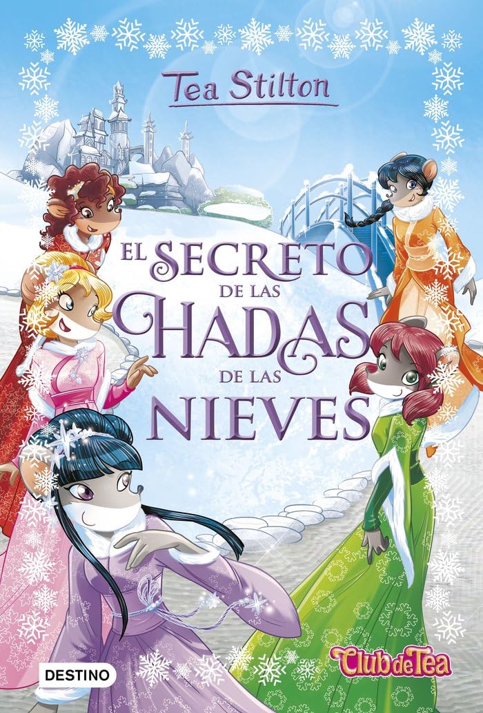 Libro: El secreto de las hadas de las nieves: 2 (Tea Stilton)