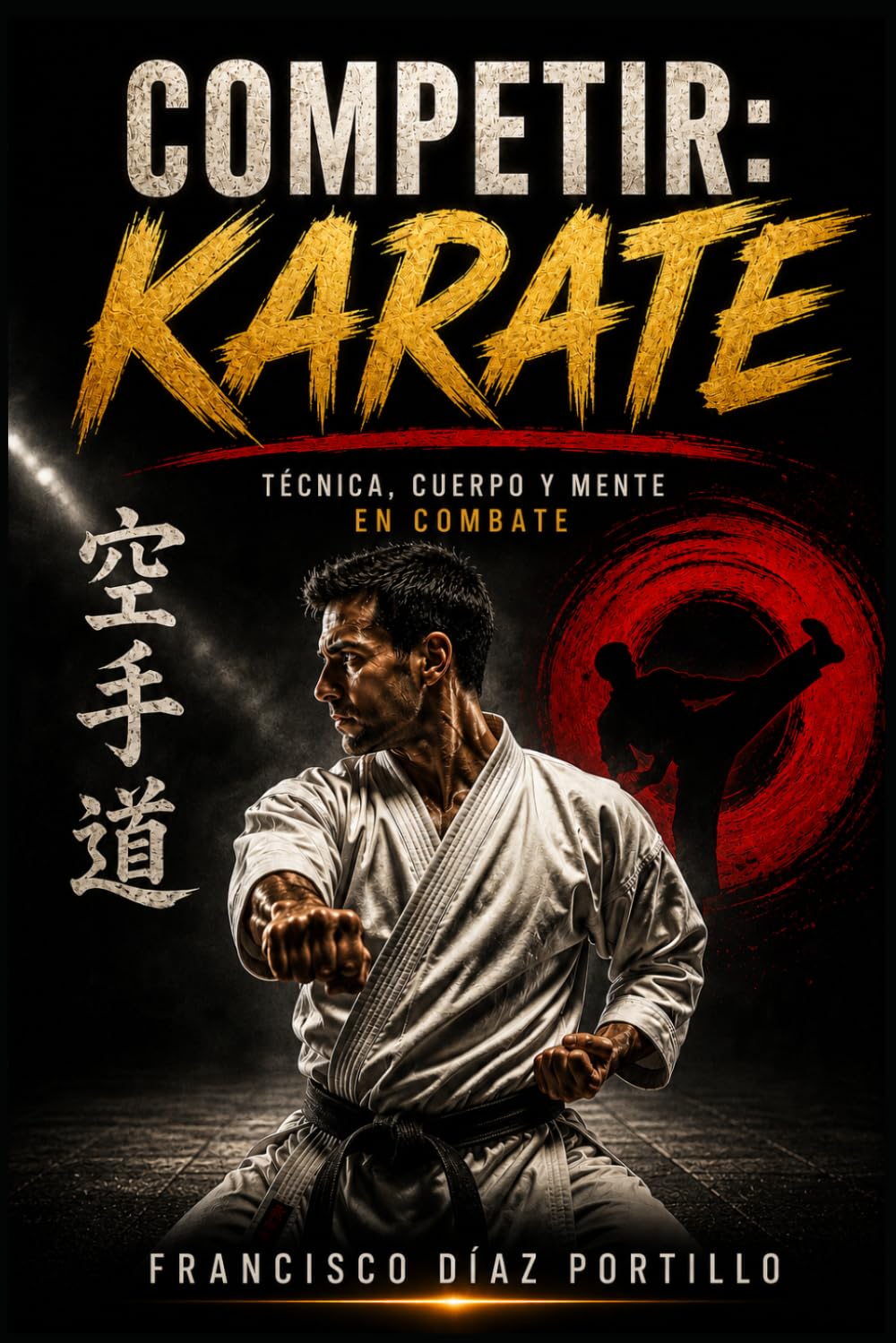 Libro: COMPETIR: KARATE (Spanish Edition)