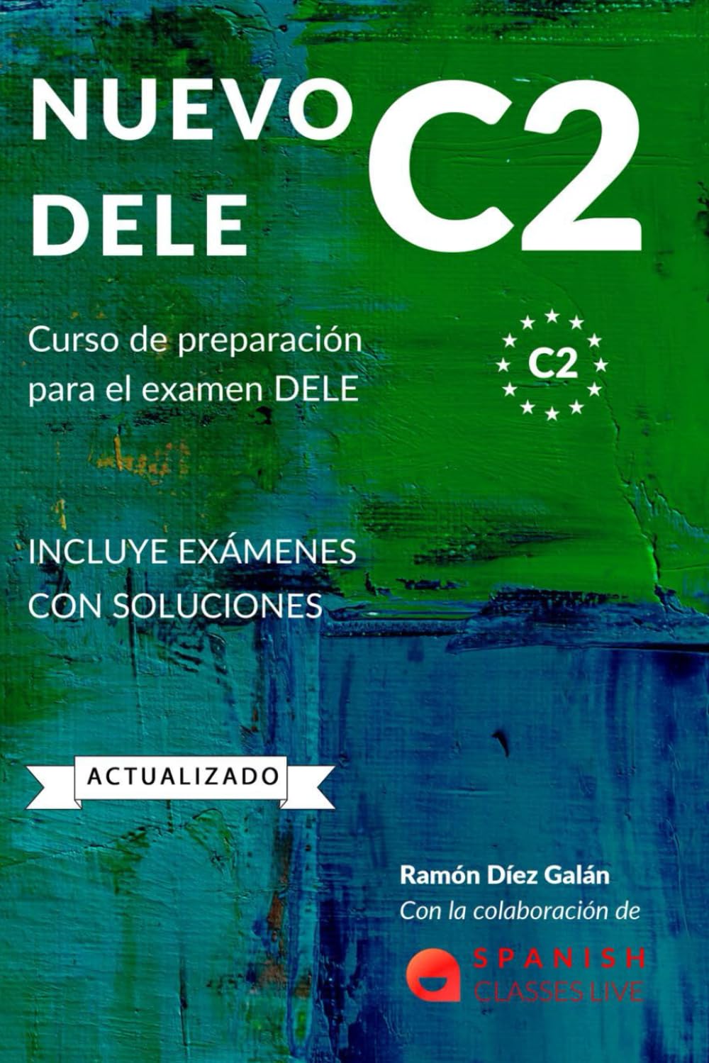 Libro: NUEVO DELE C2: Preparación para el examen. Modelos completos del examen DELE C2