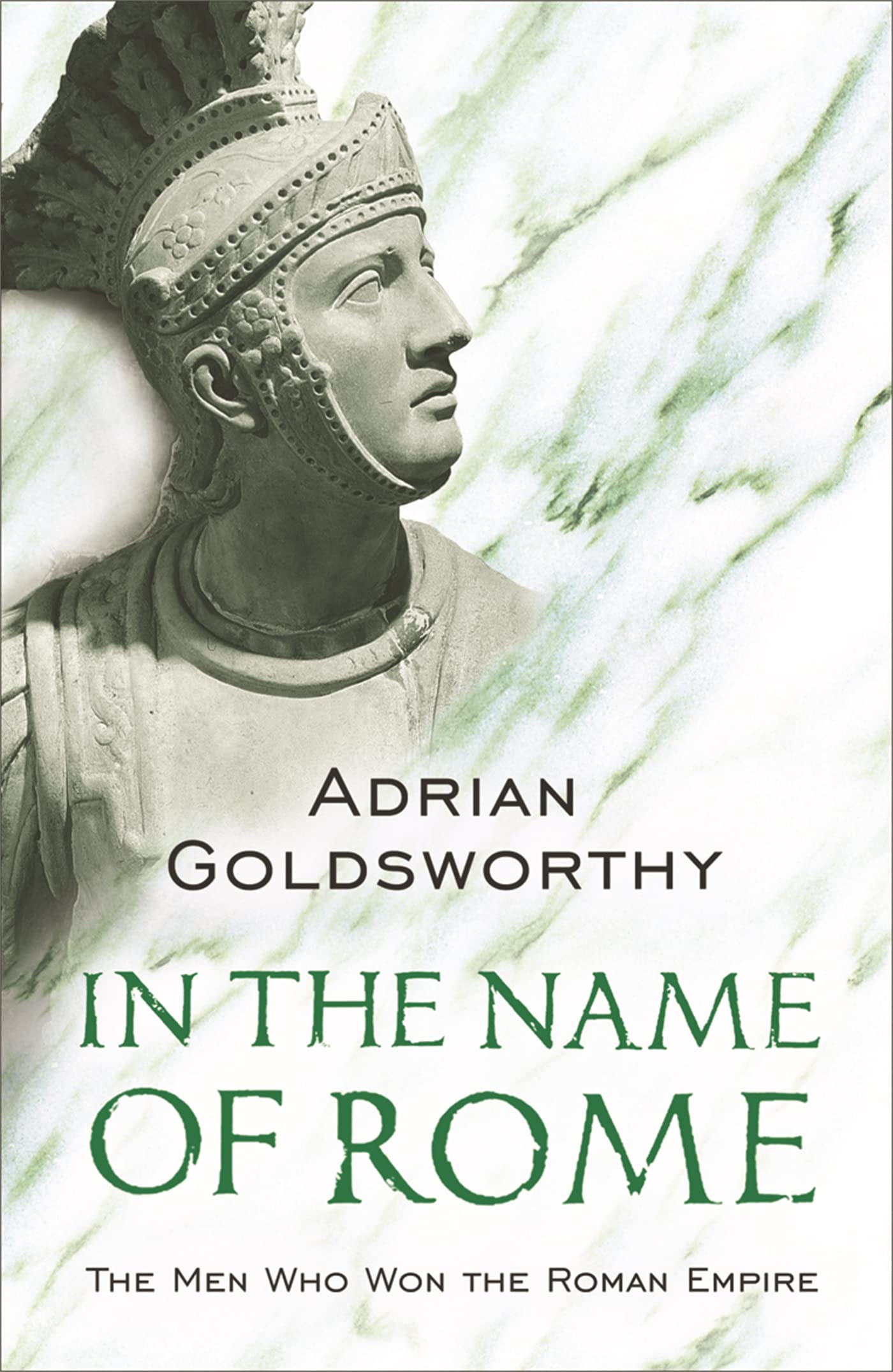 Libro: In the Name of Rome: The Men Who Won the Roman Empire