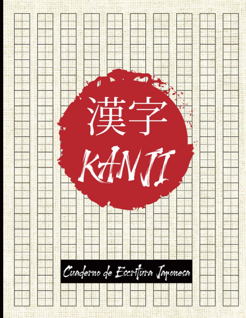 Libro: Cuaderno de Escritura Kanji Japonés: Cuaderno y libro de ejercicios 112 páginas | 8,5x11 / 21,5x27,9 cm | aprox. DIN A4 | japonés Genkouyoushi papel ... y Kana y el alfabeto japonés | Japón bandera