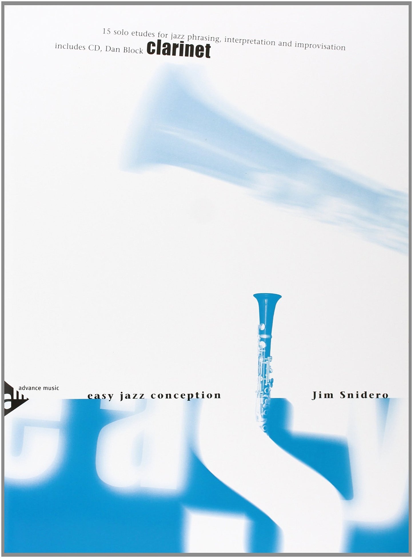 Libro: Easy Jazz Conception: Clarinet - 15 Etudes for Jazz Phrasing, Interpretation and Improvisation (Book & Audio Access)