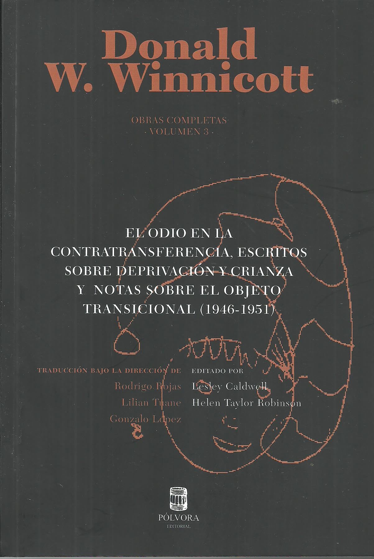 Libro: Obras completas. Vol. 3. El odio en la contratransferencia, escritos sobre deprivación y crianza
