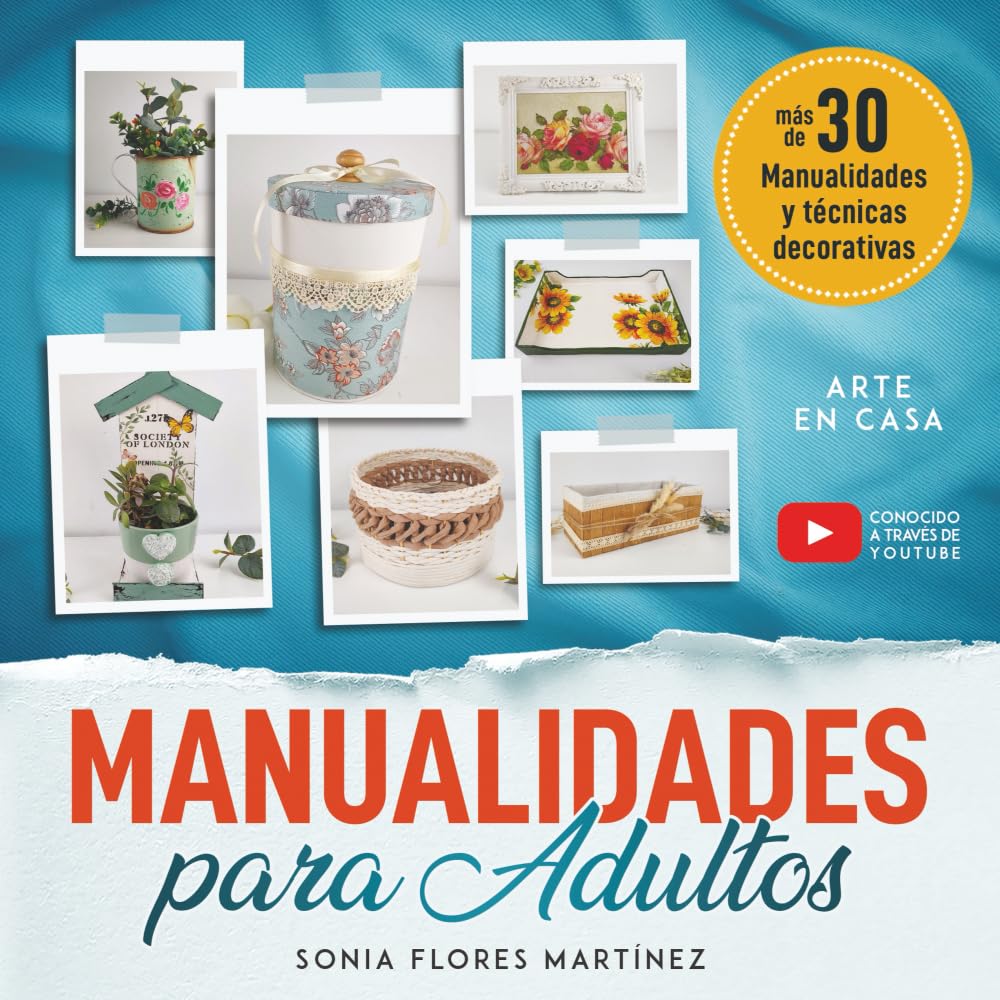 Libro: El Libro de Manualidades para Adultos: Más de 30 manualidades creativas y técnicas decorativas con reciclaje y diferentes materiales para hacer en ... paso detallado y video para cada proyecto DIY
