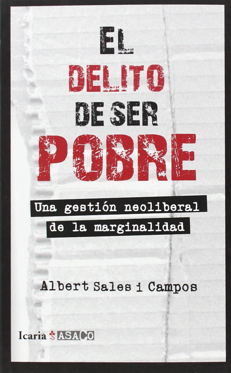 Libro: EL DELITO DE SER POBRE: Una gestión neoliberal de la marginalidad