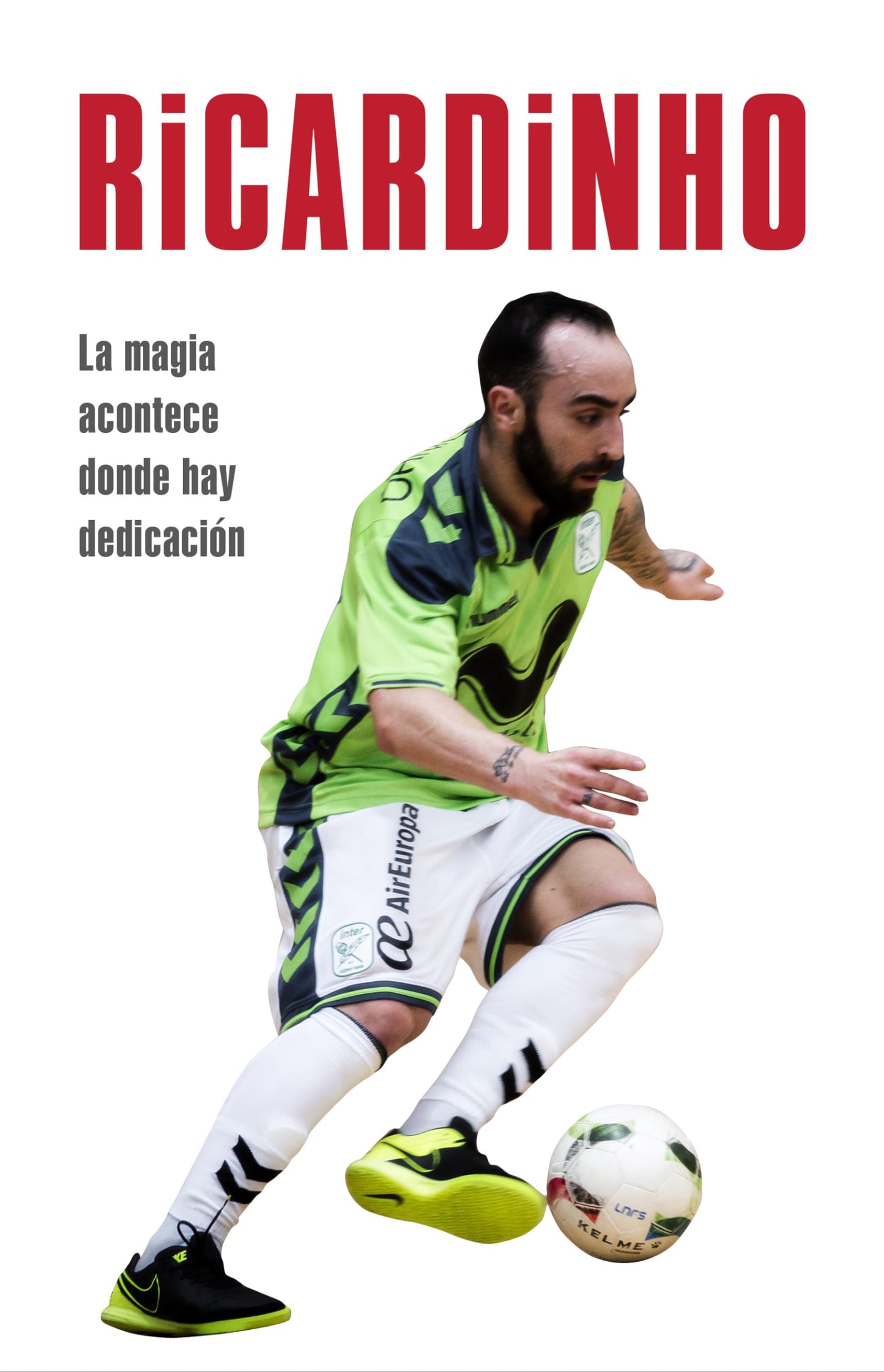 Libro: Ricardinho: Los secretos del mejor jugador de fútbol sala del mundo. La magia acontece donde hay dedicación (Córner)