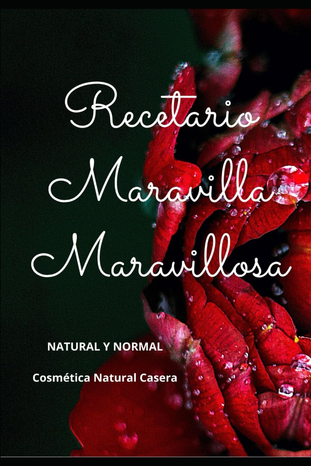 Libro: Recetario Maravilla Maravillosa: Cosmética Natural Casera