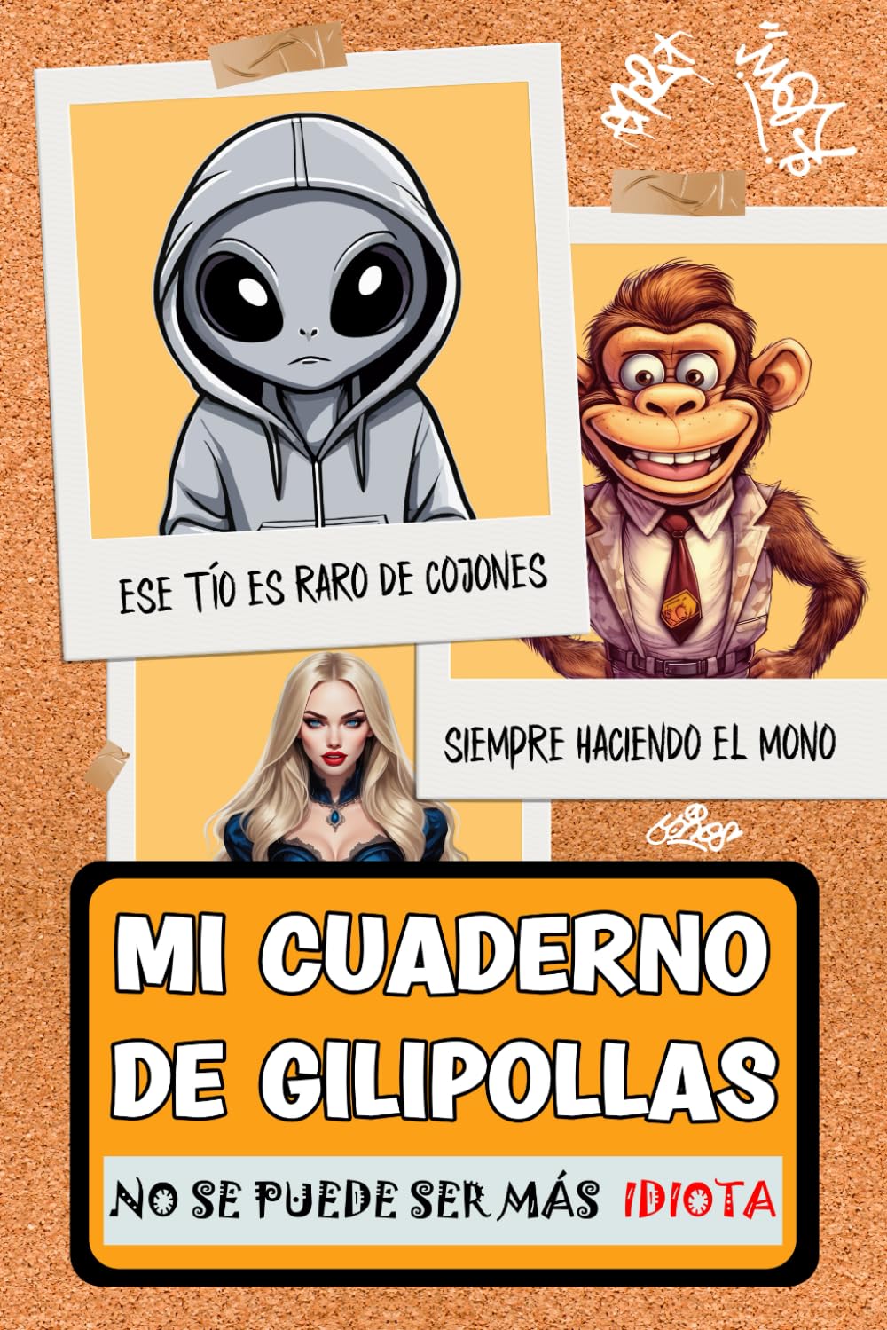 Libro: Mi cuaderno de gilipollas | Regalo de broma divertido | Para amig@s | Registro de tontos | ¿Se puede ser más idiota? (Spanish Edition)