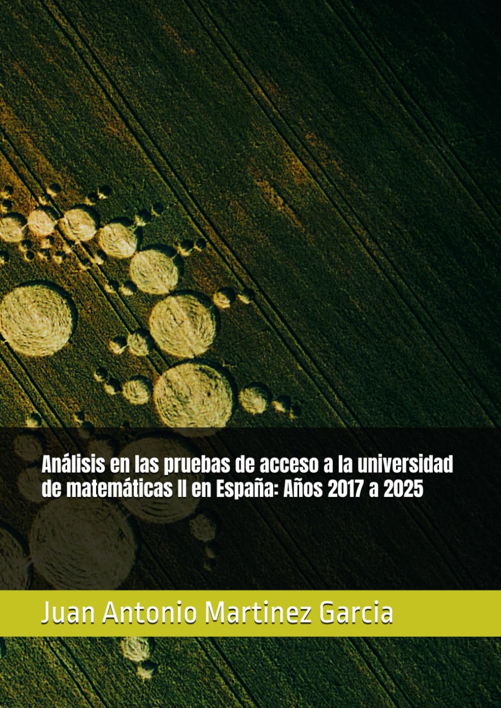 Libro: Análisis en las pruebas de acceso a la universidad de matemáticas II en España: Años 2017 a 2025
