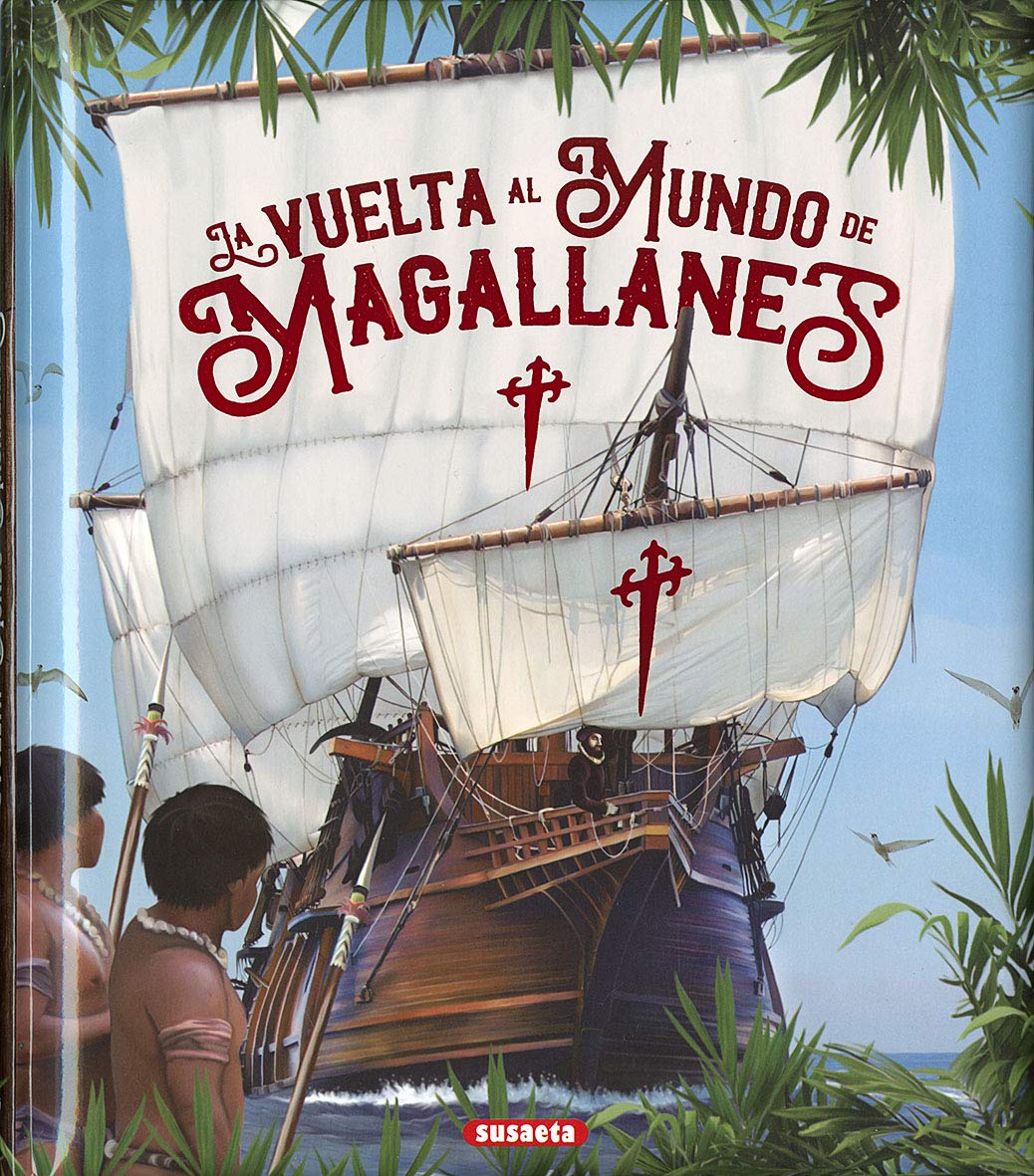 Libro: La Vuelta Al Mundo De Magallanes (Grandes Libros)