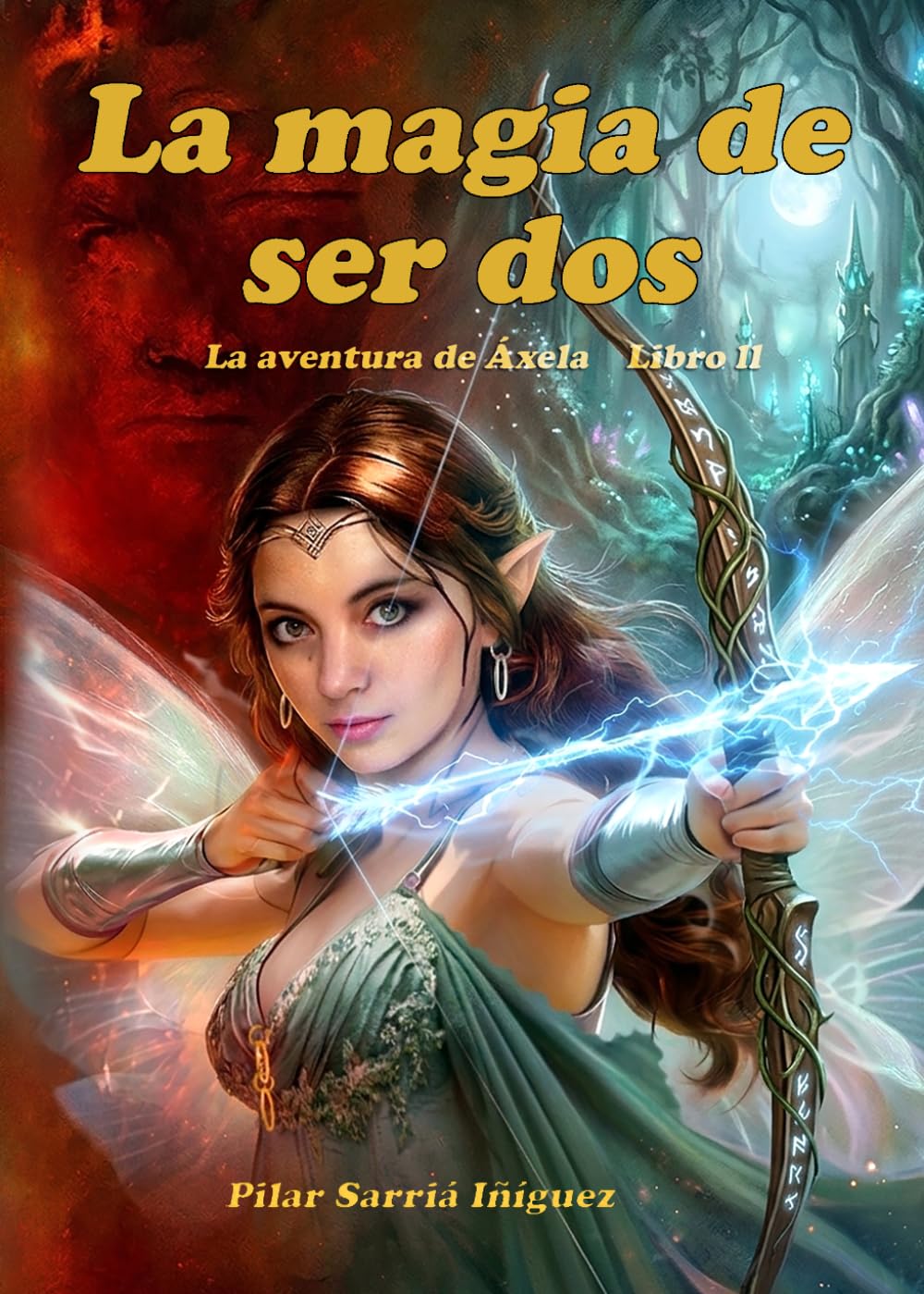Libro: La magia de ser dos: Libro 2 de la serie "La aventura de Áxela" — Fantasía clásica y moderna para jóvenes y adultos (Spanish Edition)