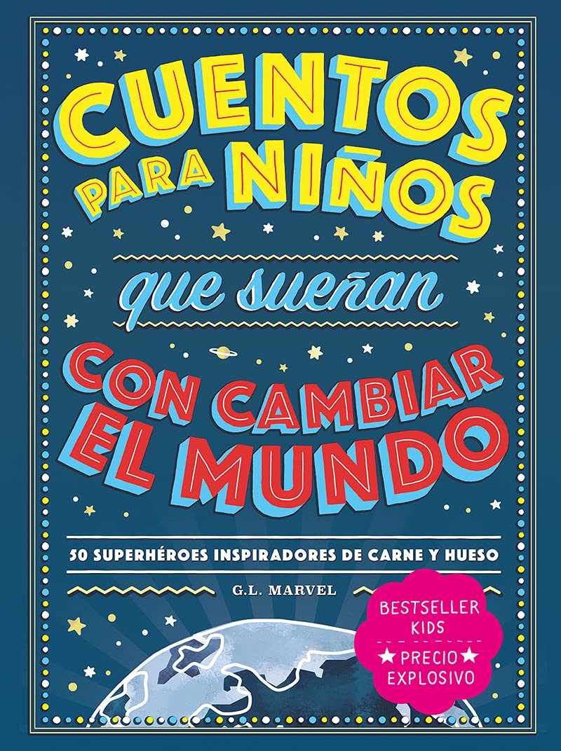 Libro: Cuentos para niños que sueñan con cambiar el mundo (Spanish Edition)