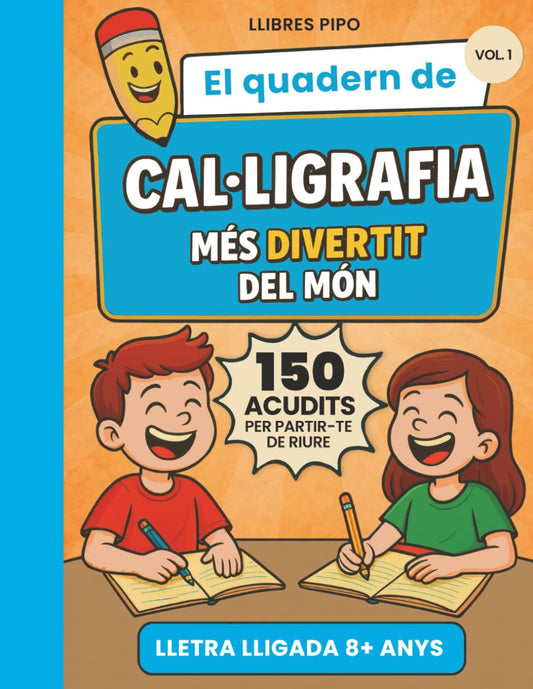 El quadern de cal.ligrafia més divertit del món (edició en català): cal.ligrafia divertida en lletra lligada amb 150 acudits per nens de 8 a11 anys