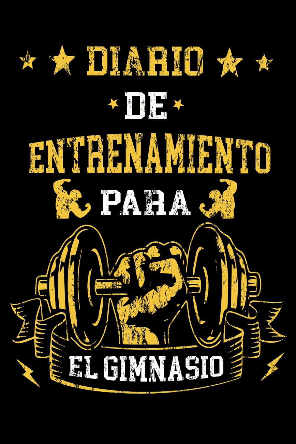 Libro: Diario de Entrenamiento para el Gimnasio: Sigue tu progreso y alcanza tus objetivos de fitness. Planificador de Ejercicios para Culturismo y Entrenamiento Físico (Spanish Edition)