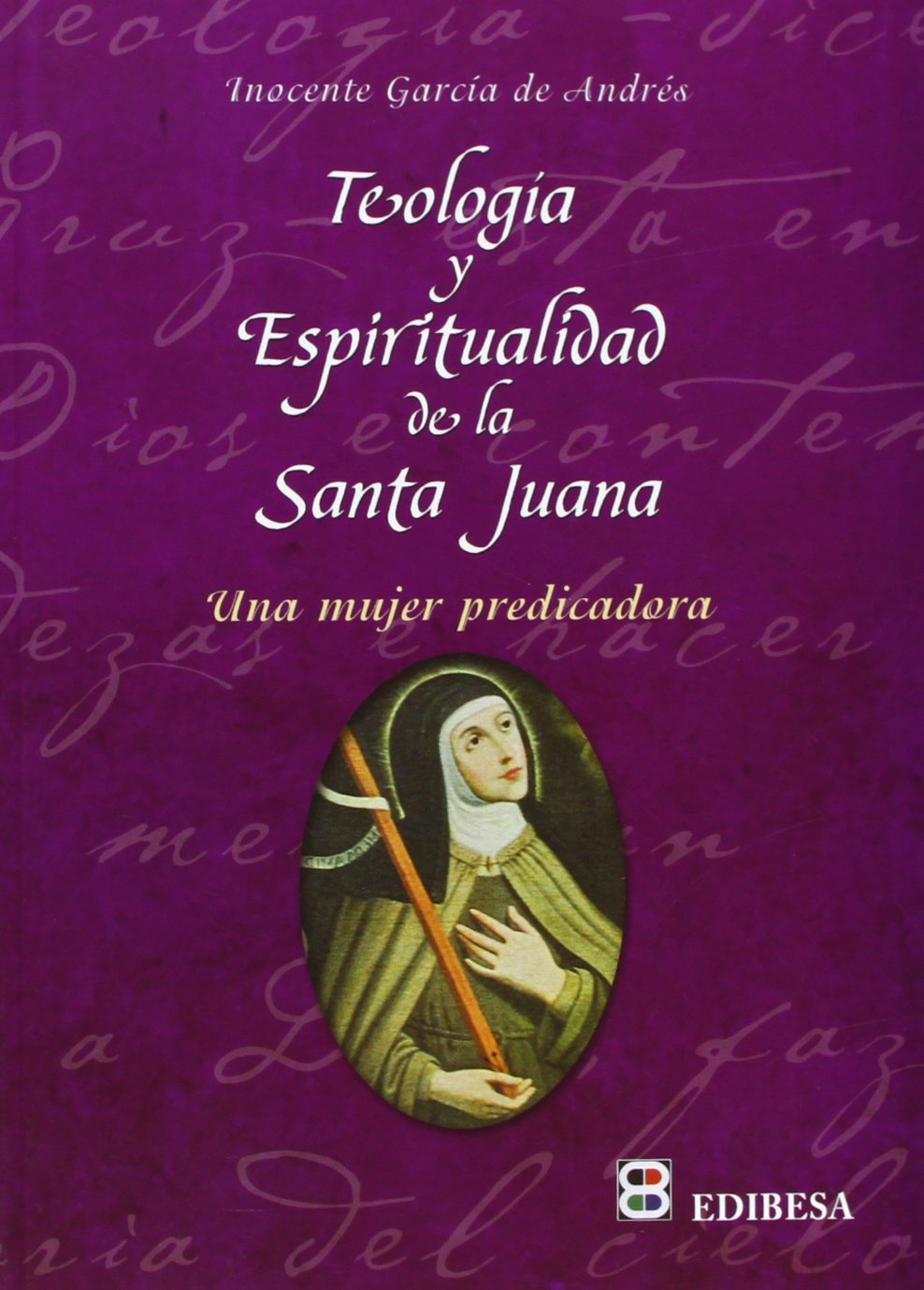 Libro: Teología y espiritualidad de la santa Juana