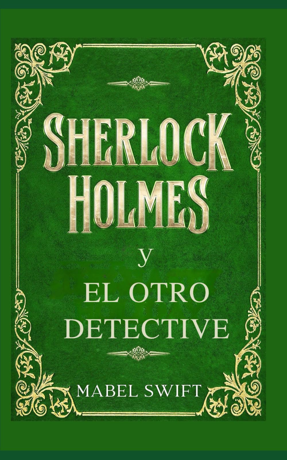 Libro: Sherlock Holmes y el otro detective (Un misterio de Sherlock Holmes) (Spanish Edition)