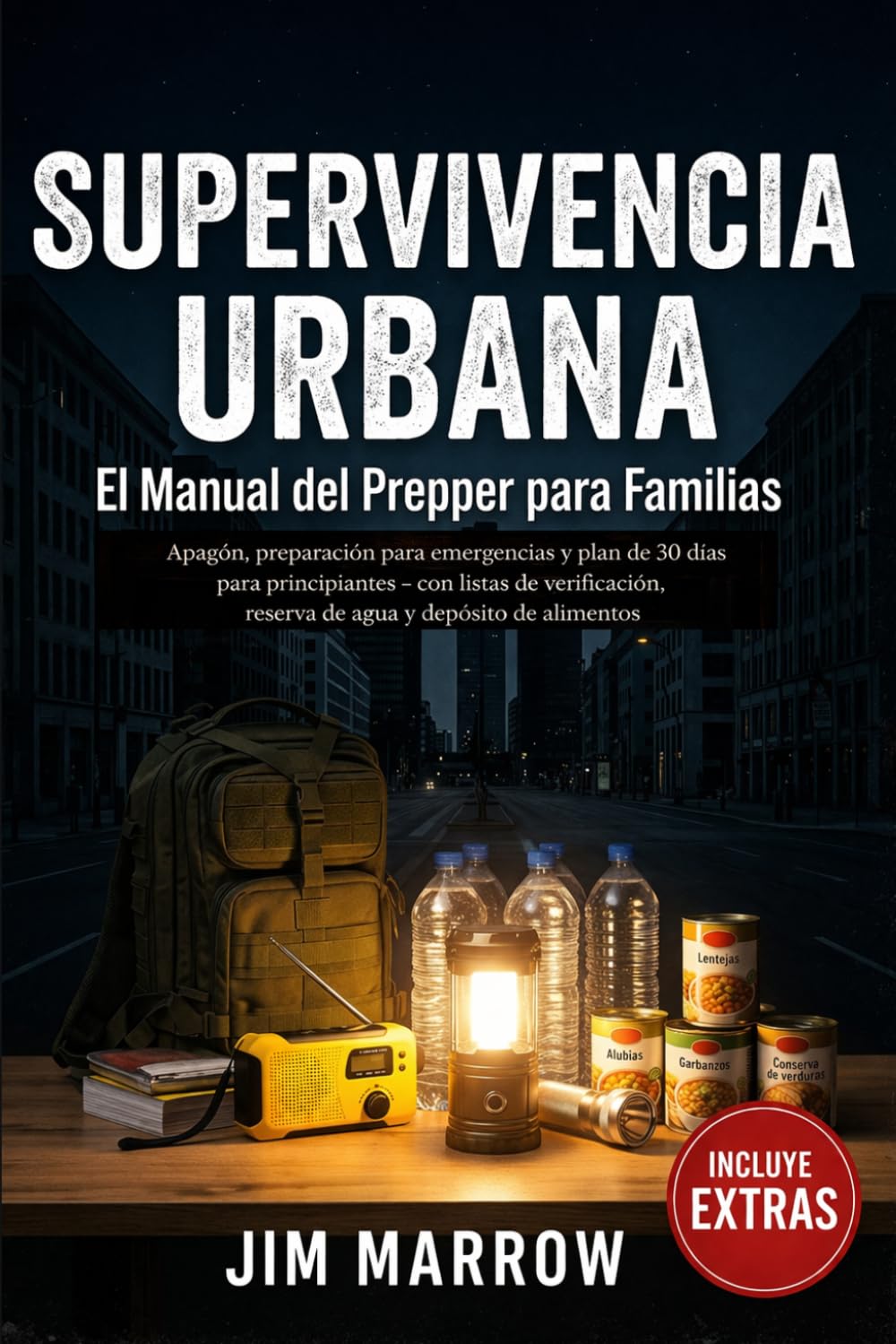 Libro: SUPERVIVENCIA URBANA: El manual del Prepper para Familias. Apagones, preparación para crisis y plan de emergencia de 30 días, con listas de verificación, reservas de agua y depósito de alimentos