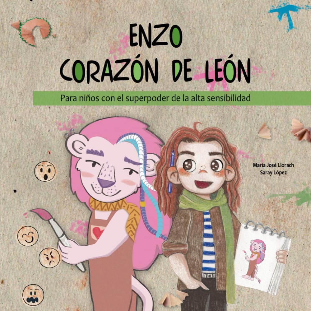 Libro: ENZO CORAZÓN DE LÉON: Para niños con el superpoder de la alta sensibilidad (PROYECTO: ENZO CORAZÓN DE LÉON)