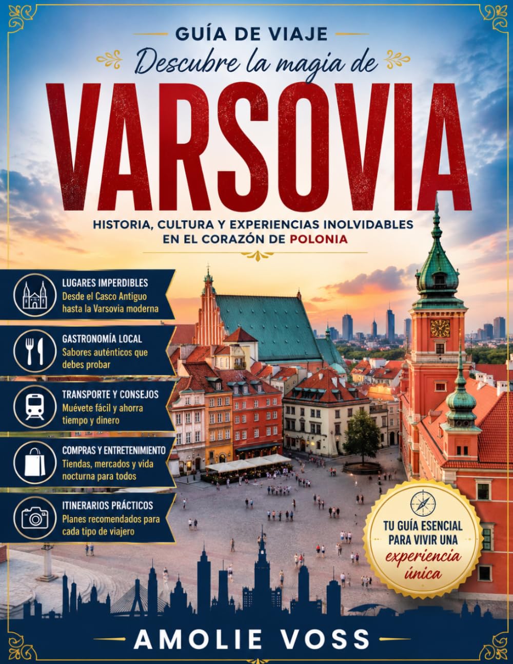 Libro: GUÍA DE VIAJE DE VARSOVIA 2026: Guía completa de Varsovia: principales atracciones, gastronomía local y consejos prácticos para viajar. (Spanish Edition)
