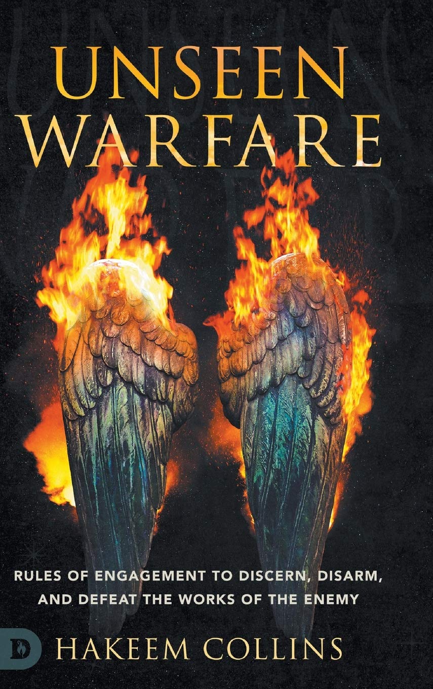 Libro: Unseen Warfare: Rules of Engagement to Discern, Disarm, and Defeat the Works of the Enemy