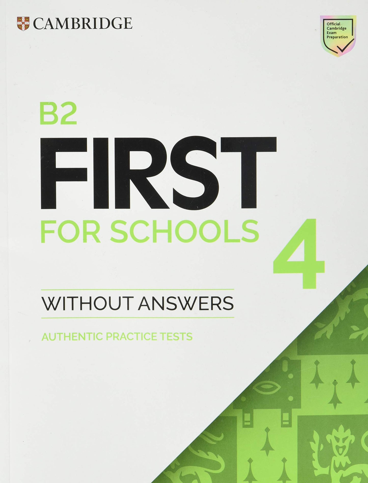 Libro: B2 First for Schools 4 Student's Book without Answers: Authentic Practice Tests