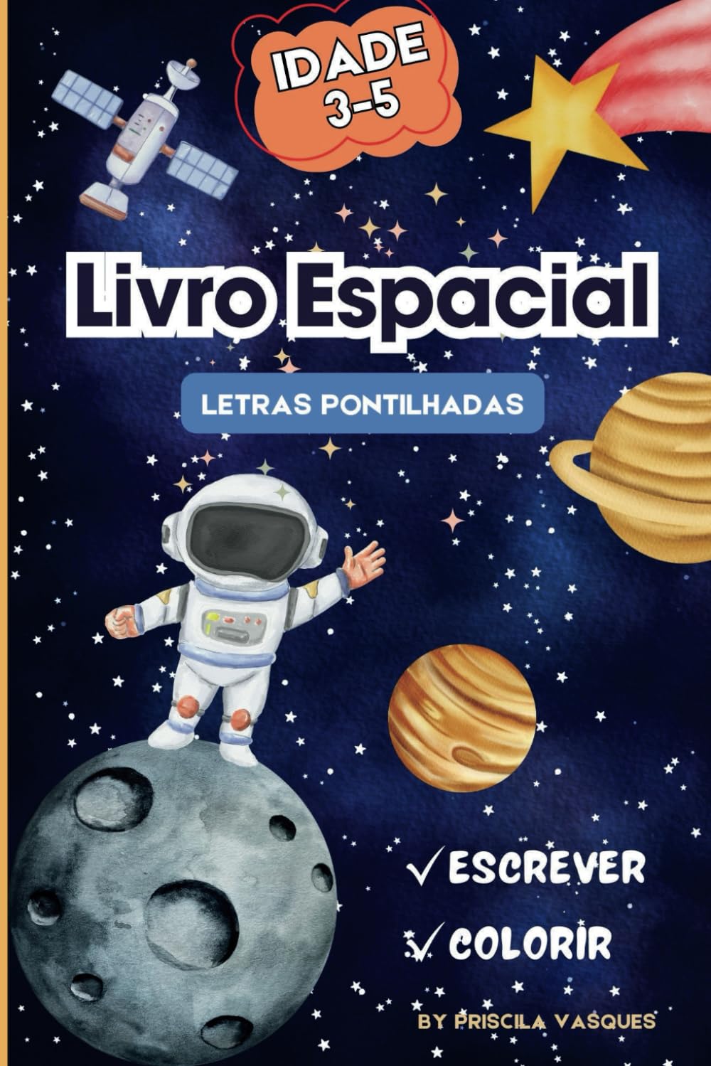 Libro: Livro Espacial - para colorir e escrever: Letras pontilhadas, desenhos para colorir, palavras novas para aprender e outras atividades para crianças entre 3-5 anos