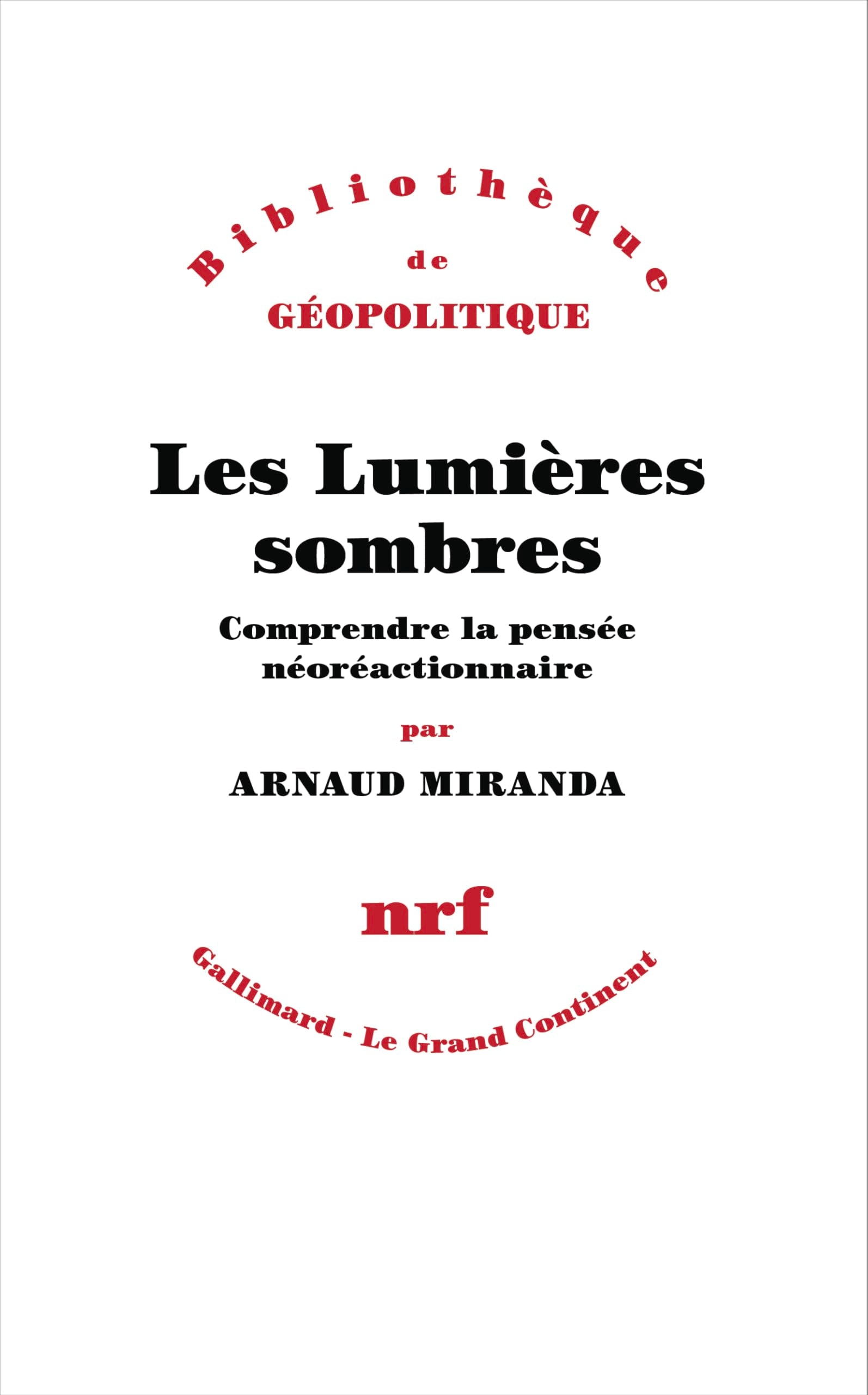 Libro: Les Lumières sombres: Comprendre la pensée néoréactionnaire