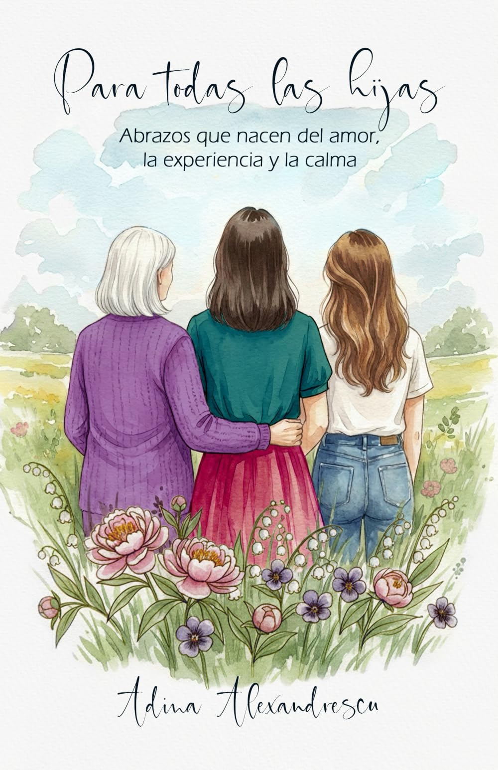 Libro: Para todas las hijas: Abrazos que nacen del amor, la experiencia y la calma (Spanish Edition)
