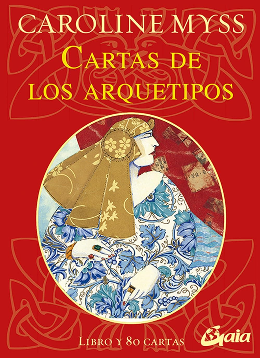 Cartas de los Arquetipos: Descubre las fuerzas arquetípicas que rigen tu vida en cada momento. (SIN COLECCION)