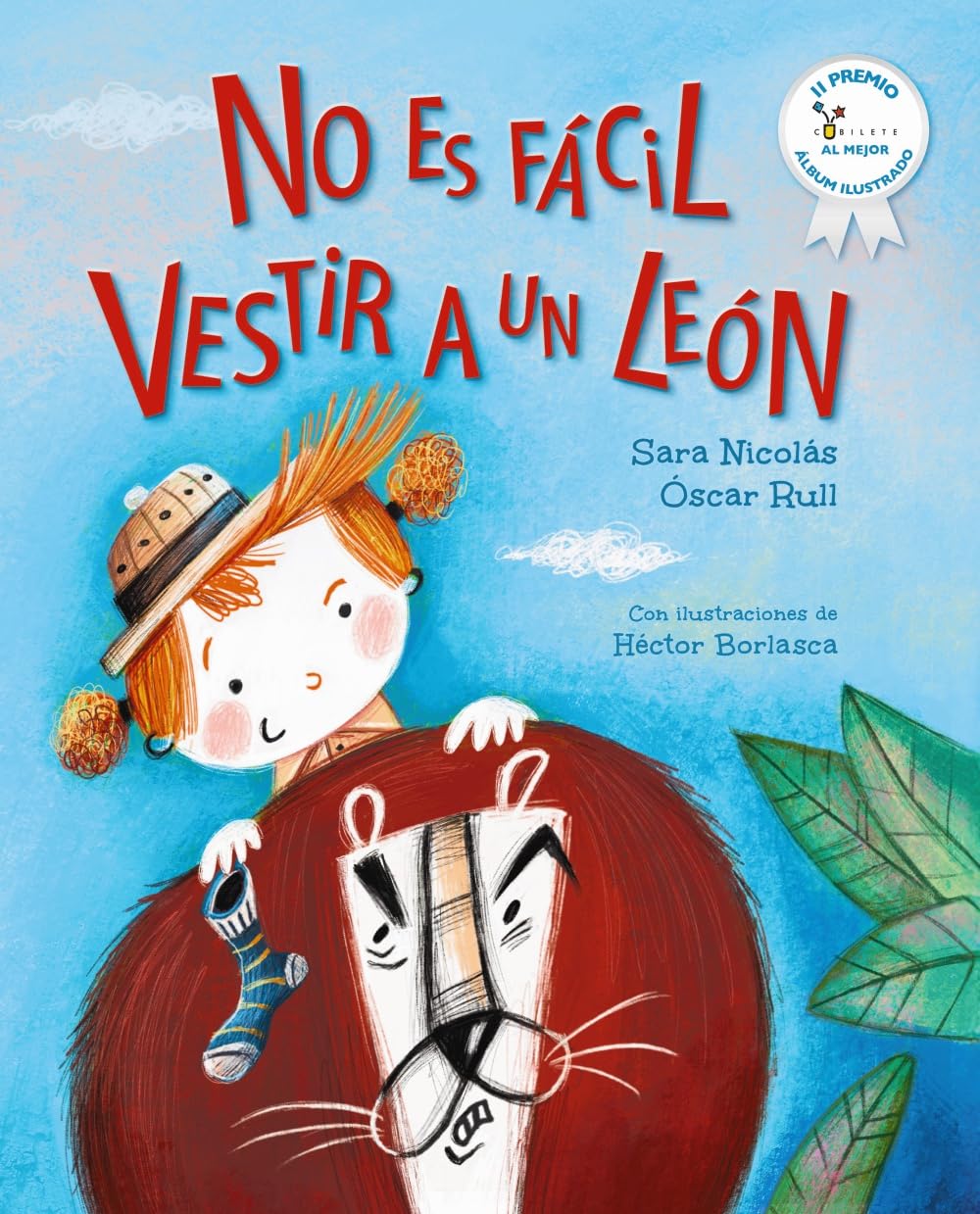 Libro: No es fácil vestir a un león: II Premio Cubilete al mejor álbum infantil ilustrado