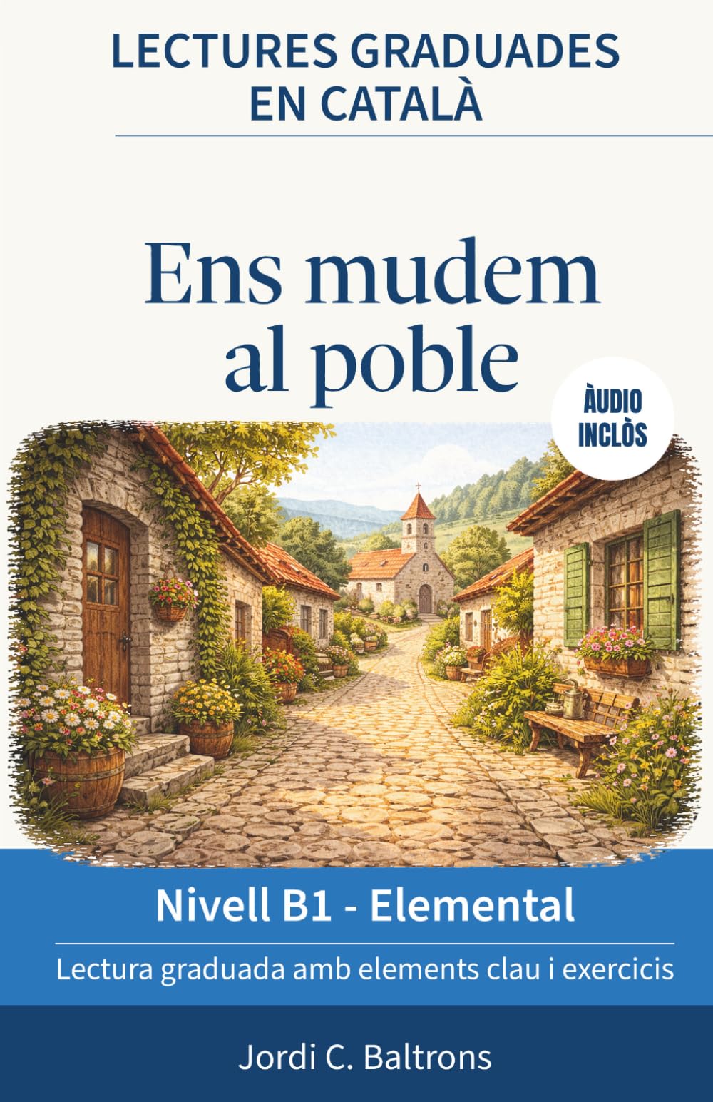 Libro: Lectures graduades en català B1: Històries per millorar la fluïdesa i aprendre català llegint. Conté àudio i elements clau (Catalan Edition)