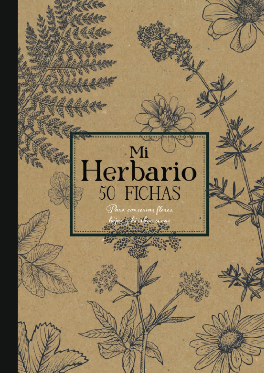 Libro: Mi Herbario: cuaderno de recolecta de flores, hojas y hierbas secas | Cuaderno herbario para adultos y niños | Colección de flores, hojas y hierbas | Formato A4