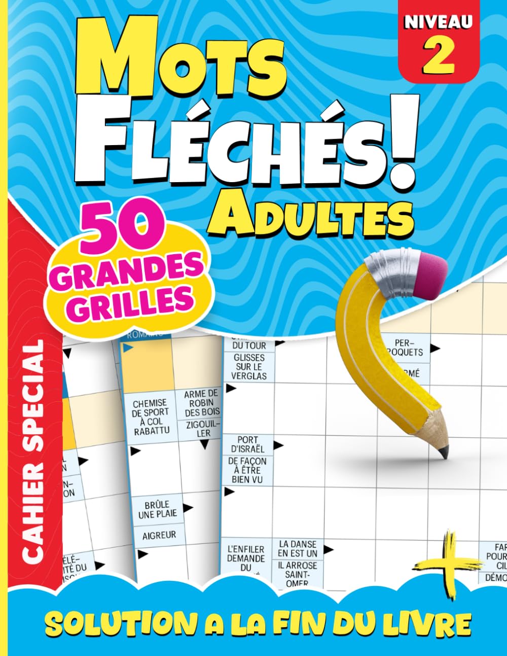 Libro: Mots Fléchés Niveau 2: 50 Grilles Faciles à Moyennes – Série Progressive - Passez au niveau supérieur tout en vous amusant (French Edition)