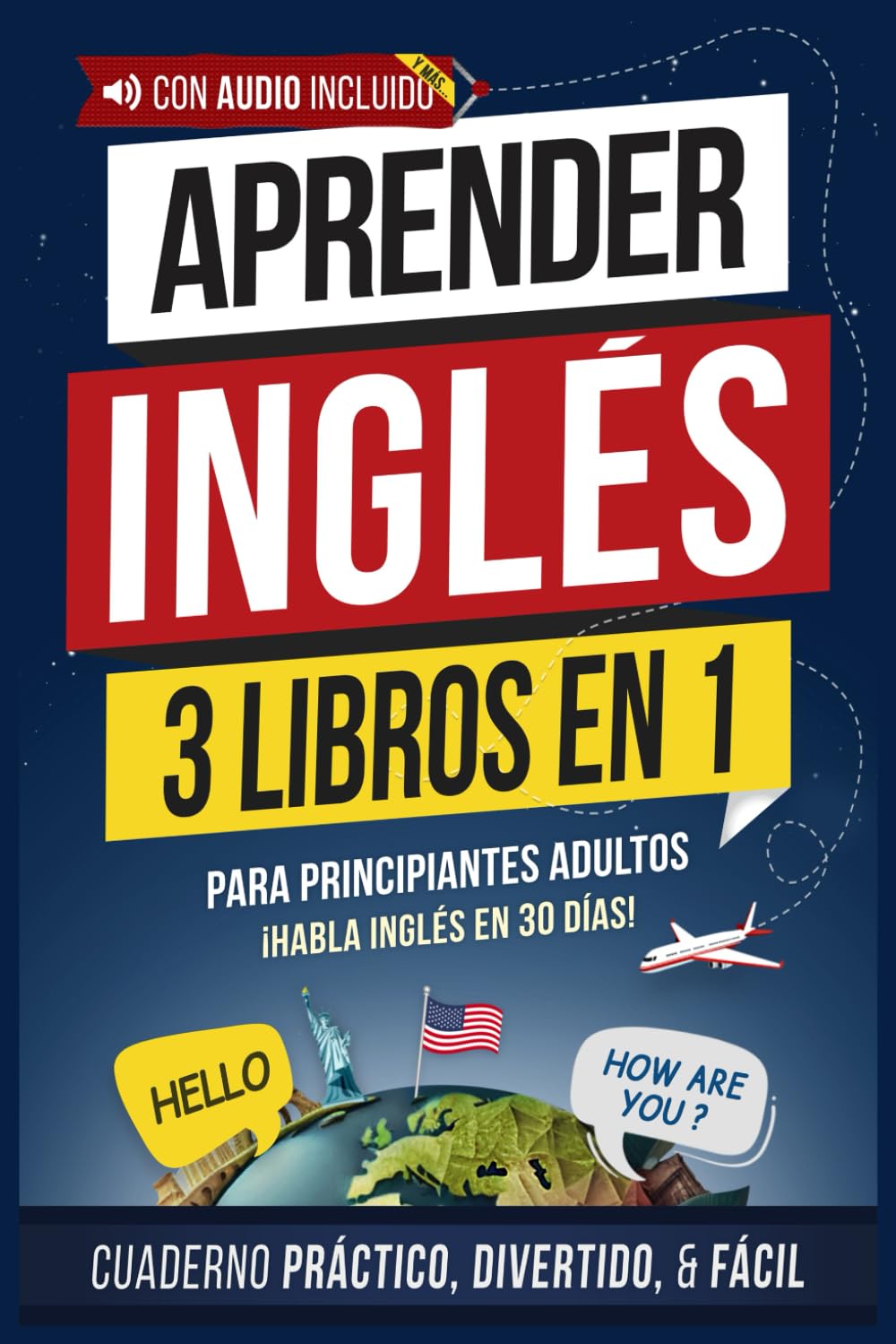 Libro: Aprender inglés rápido: 3 libros en 1 para principiantes adultos: Cuaderno de gramática con ejercicios prácticos, cuentos cortos cautivadores y vocabulario de uso diario (inglés fácil)