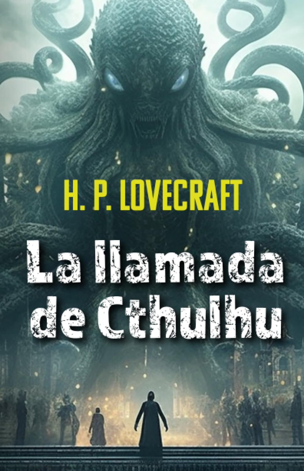Libro: LA LLAMADA DE CTHULHU: Nueva traducción con prólogo y notas