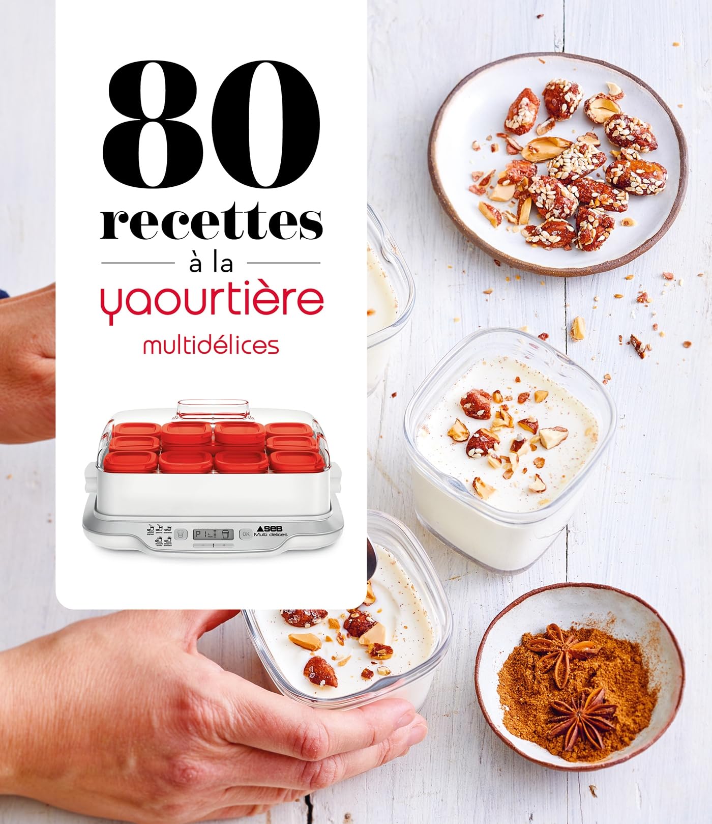Libro: 80 recettes à la yaourtière - Multidélices