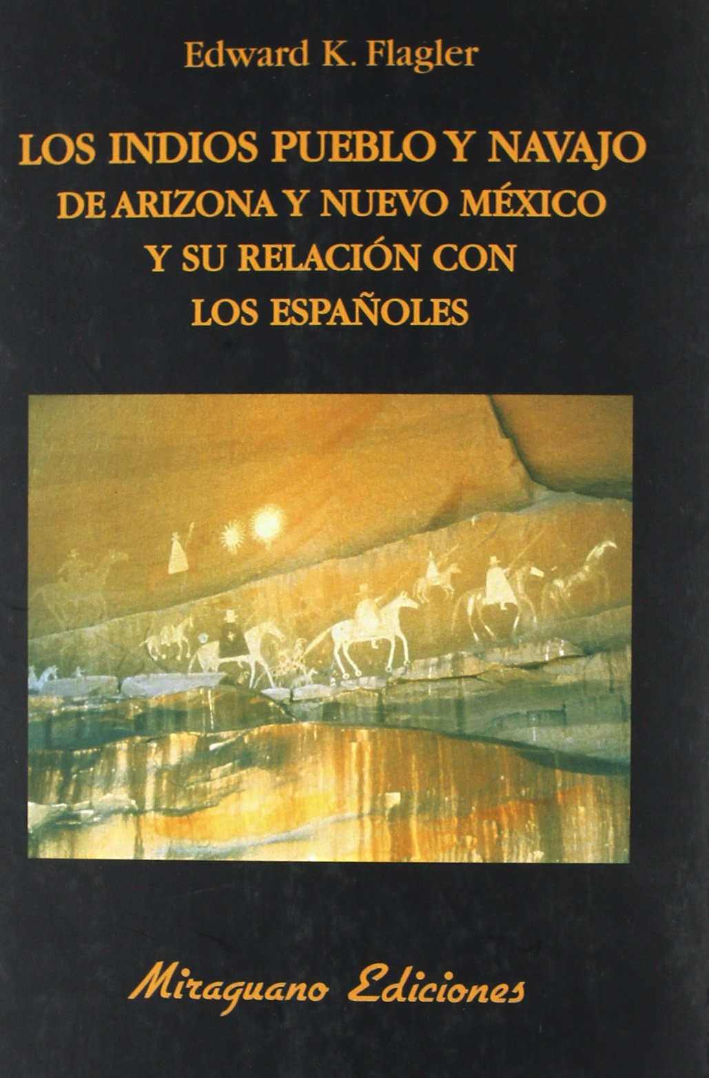 Libro: Los indios Pueblo y Navajo de Arizona y Nuevo Méjico y su relación con los españoles