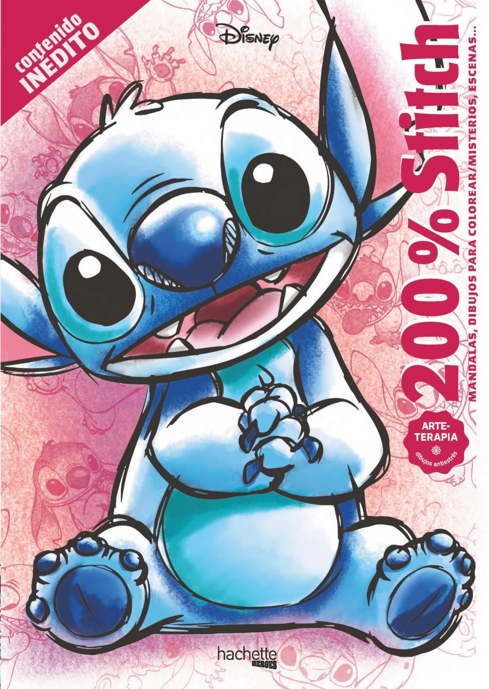 Libro: Arteterapia 200 % Stitch (Hachette HEROES - DISNEY - Arteterapia)
