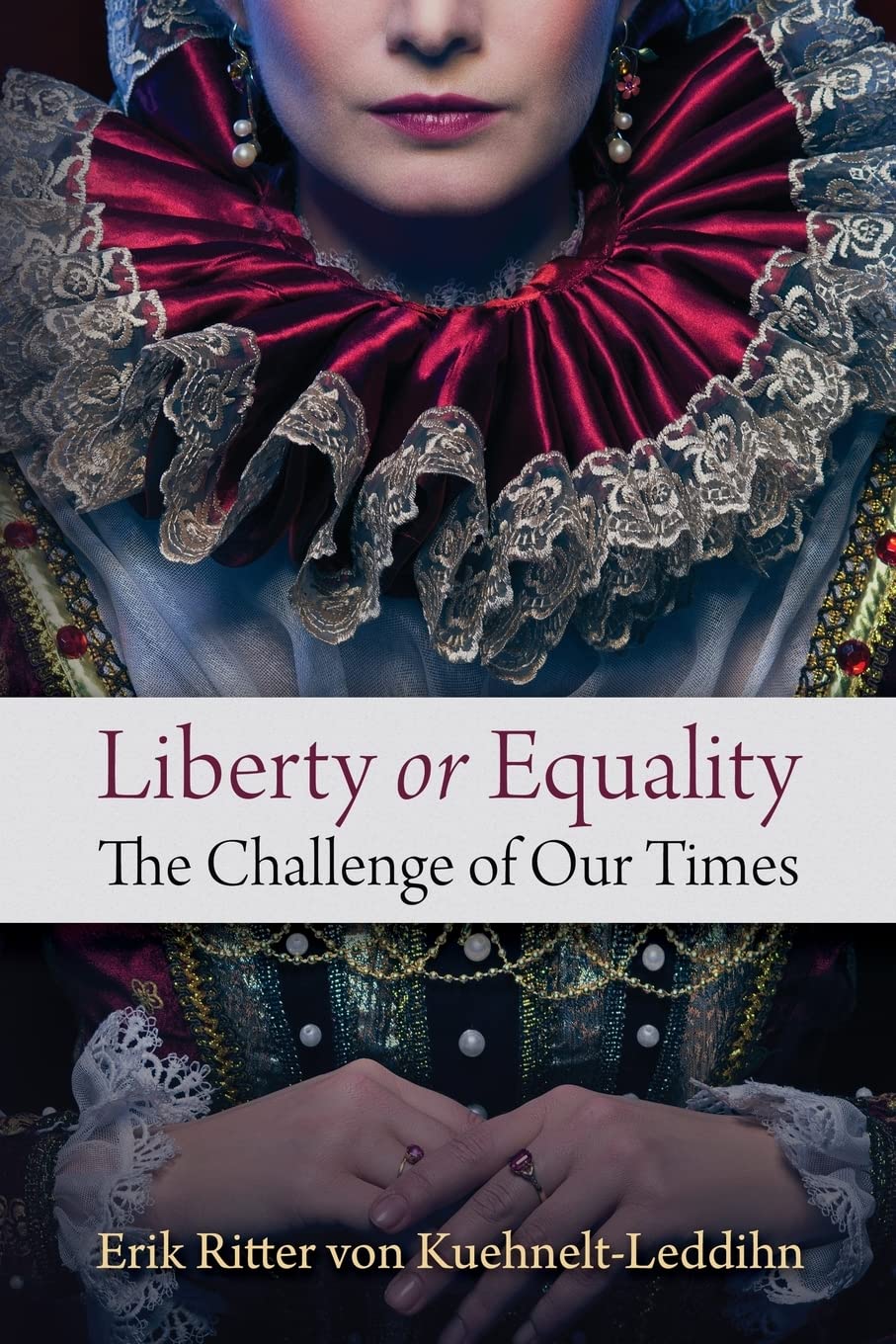 Libro: Liberty or Equality: The Challenge of Our Times