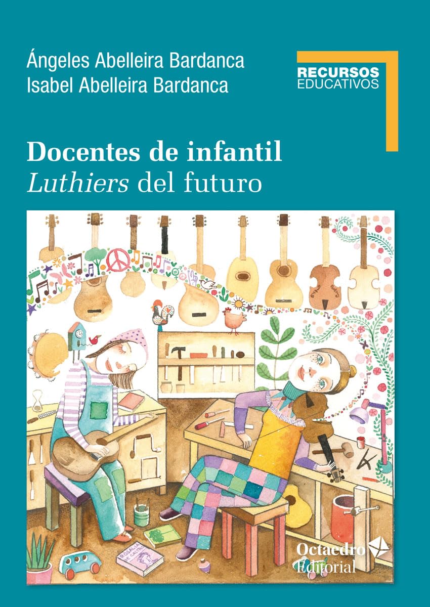 Libro: Docentes de infantil: Luthiers del futuro (Recursos Educativos)