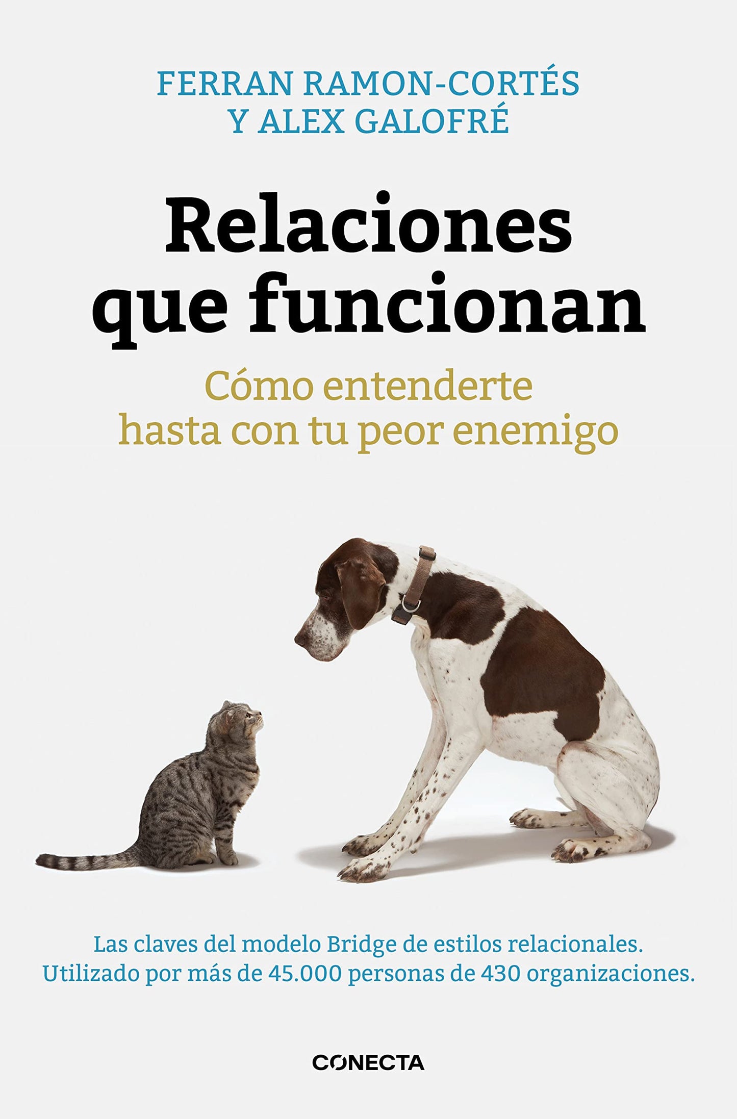 Libro: Relaciones que funcionan: Cómo entenderte hasta con tu peor enemigo (Conecta)