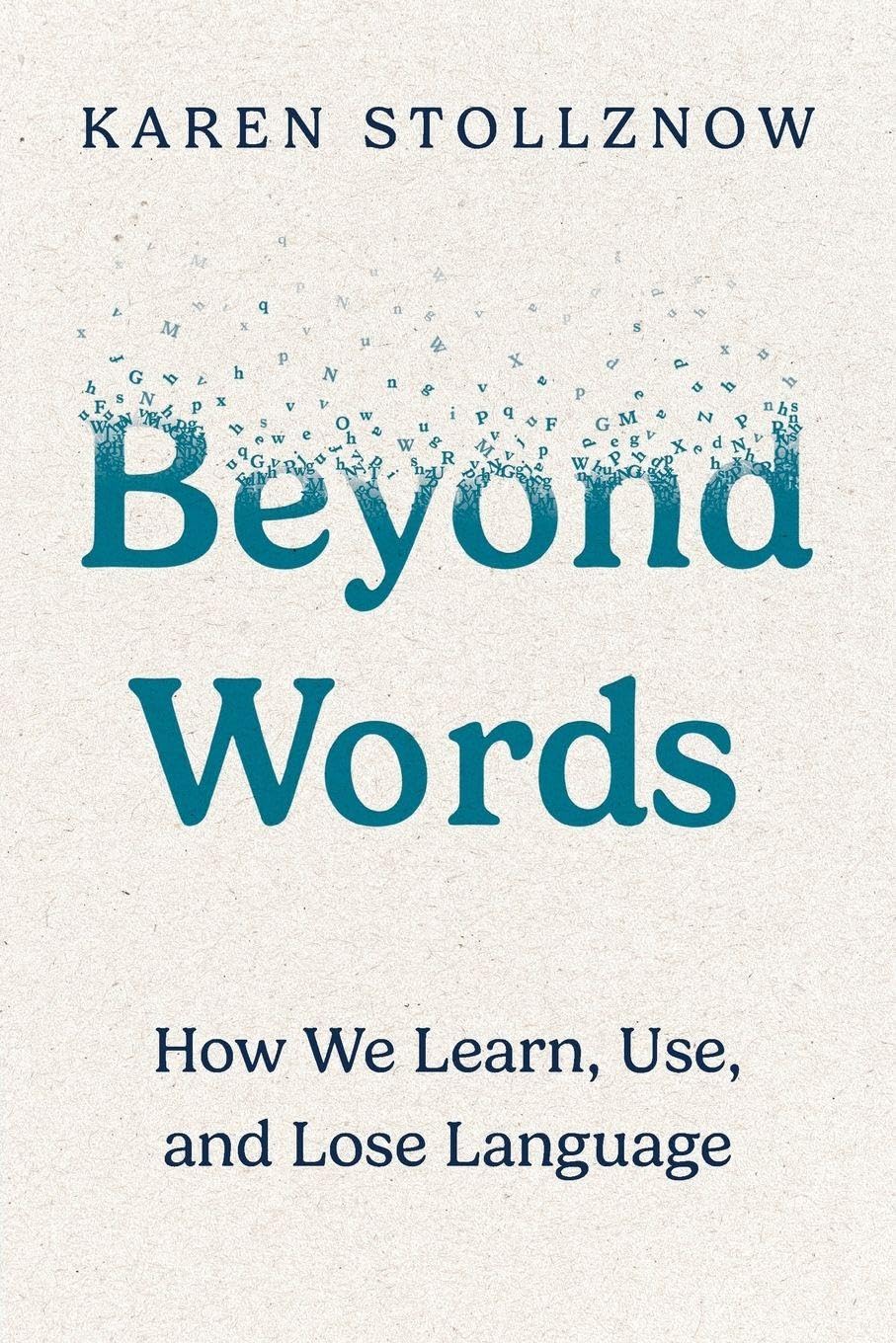 Libro: Beyond Words: How We Learn, Use, and Lose Language