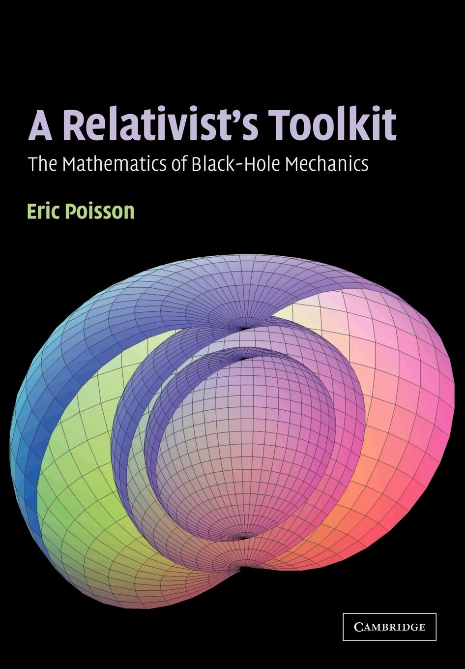 Libro: A Relativist's Toolkit: The Mathematics of Black-Hole Mechanics (Volume 0)