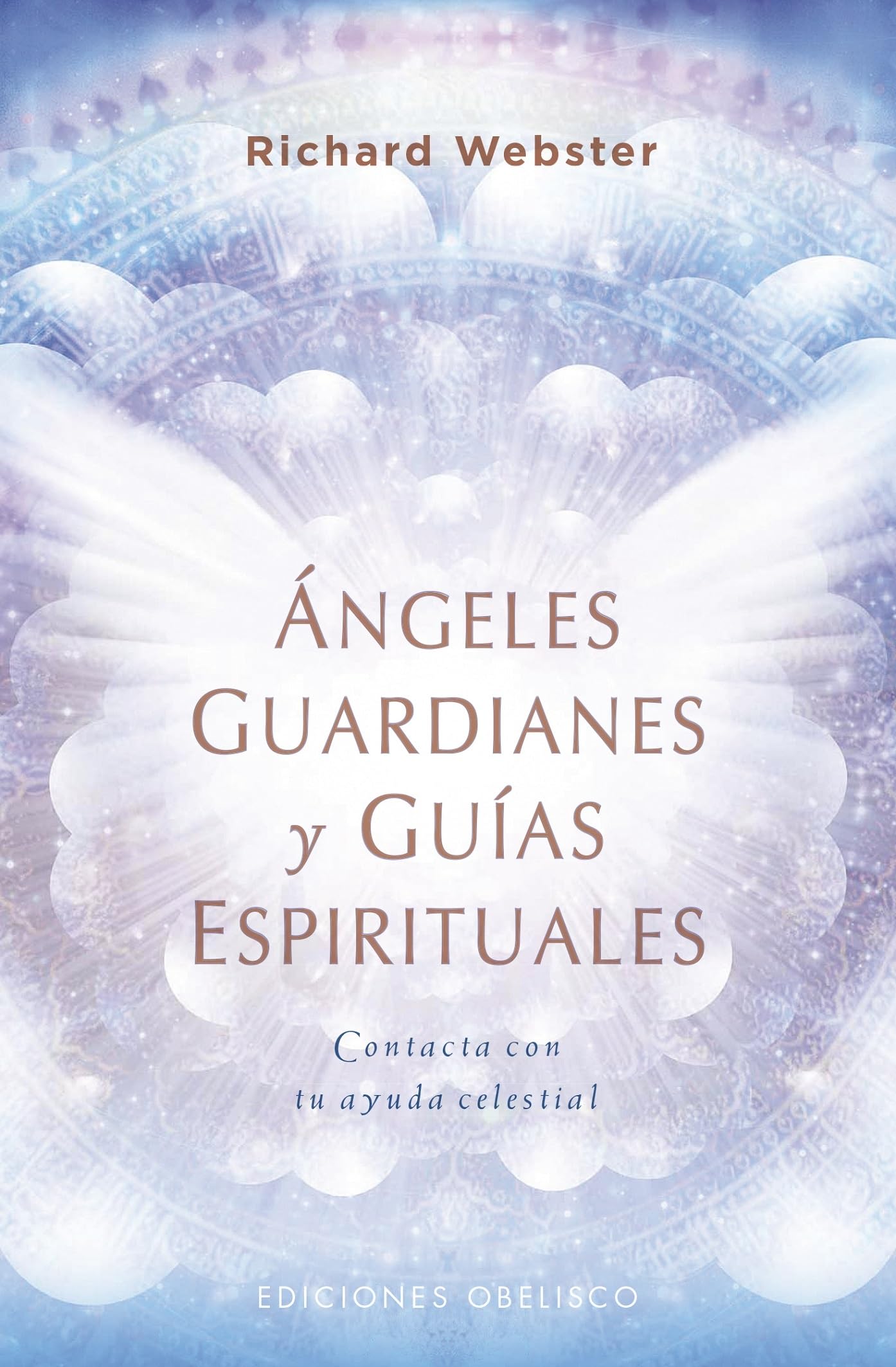 Libro: Ángeles guardianes y guías espirituales: Contacta Con Tu Ayuda Celestial (Angeología)