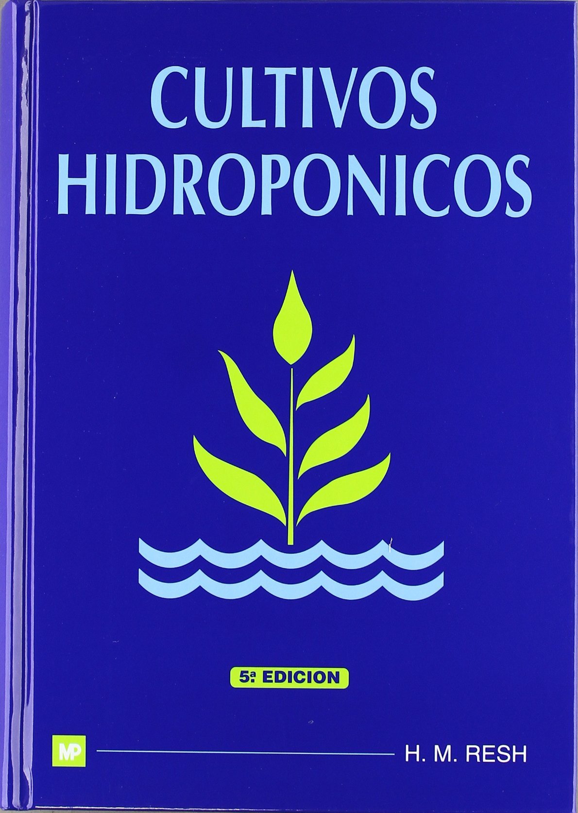 Libro: Cultivos hidropónicos (Spanish Edition)
