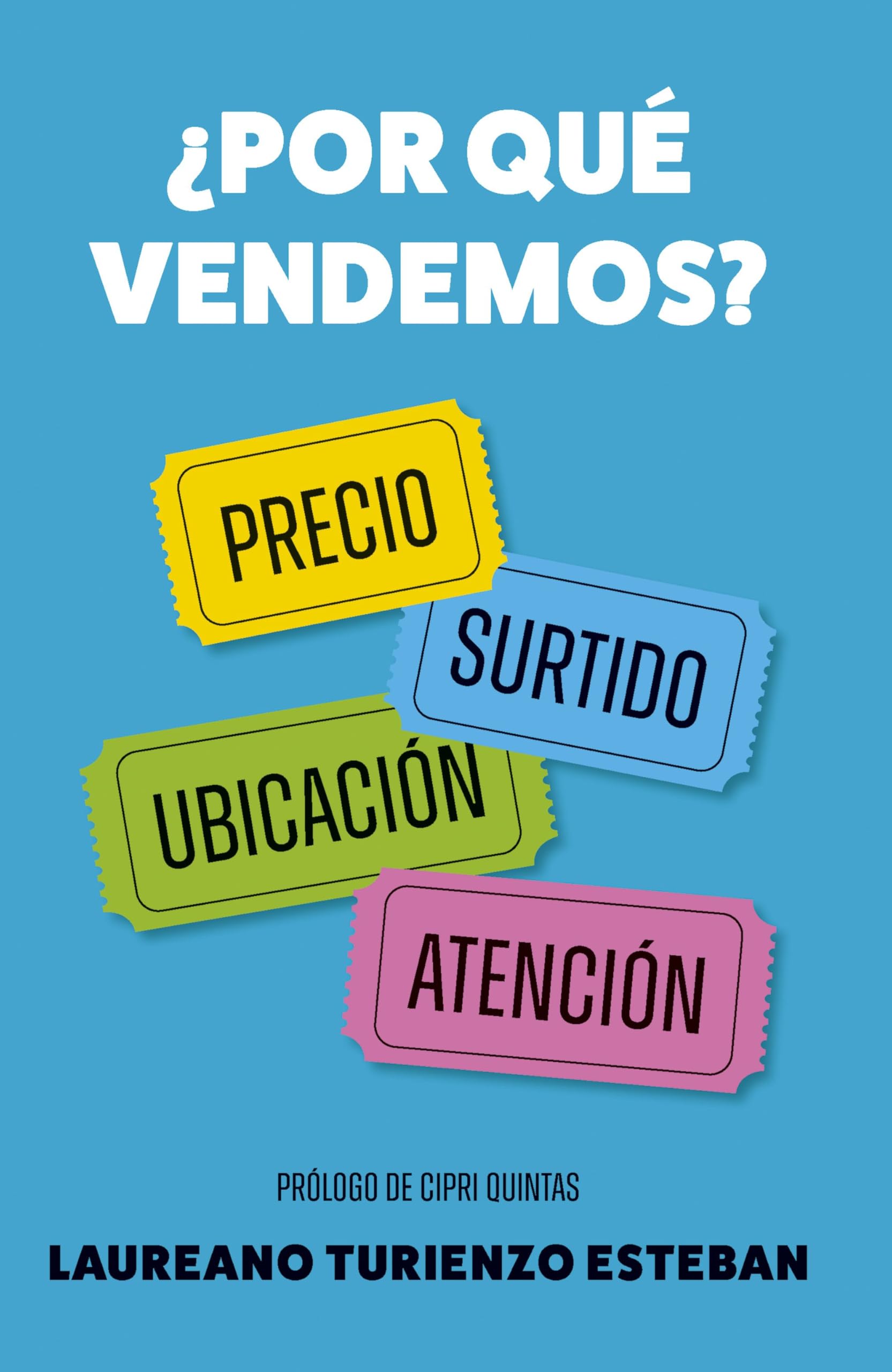 Libro: ¿Por qué vendemos?: Precio, surtido, ubicación y atención al cliente