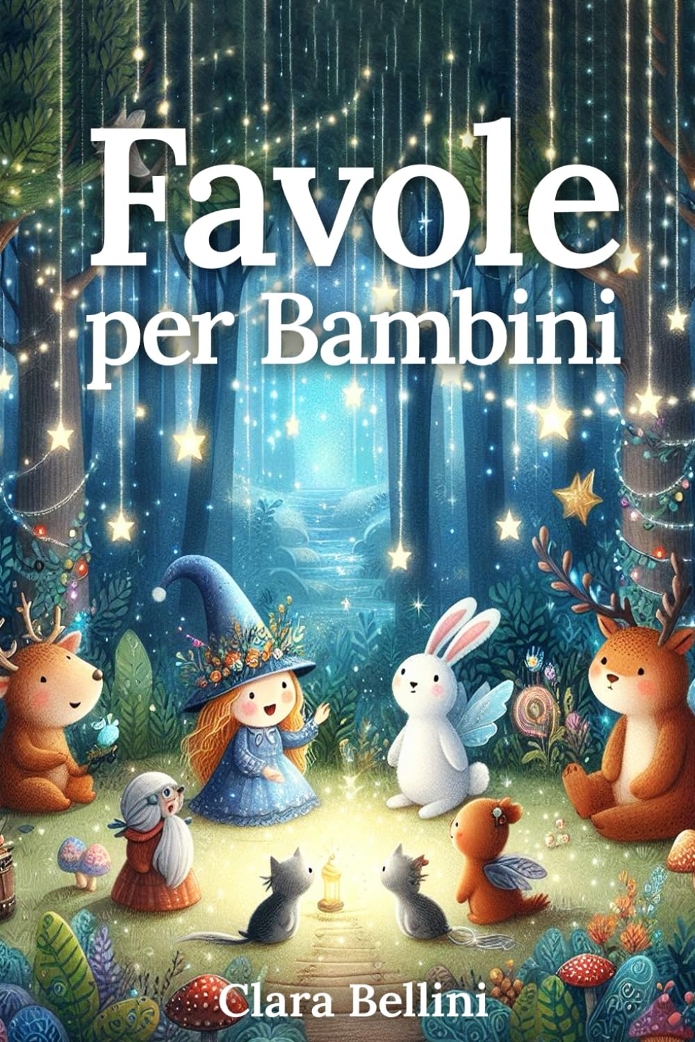 Libro: FAVOLE PER BAMBINI: 35 Racconti Magici ed Educativi per Nutrire La Mente, Arricchire Il Cuore e Garantire Sogni Felici. Rilassa Il Tuo Bambino Con ... Colori Uniche e Avvincenti (Italian Edition)