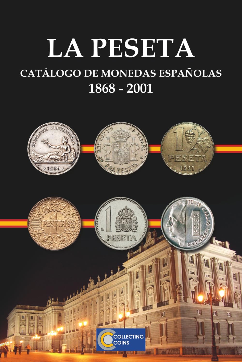 Libro: La Peseta. Catálogo de monedas españolas 1868-2001
