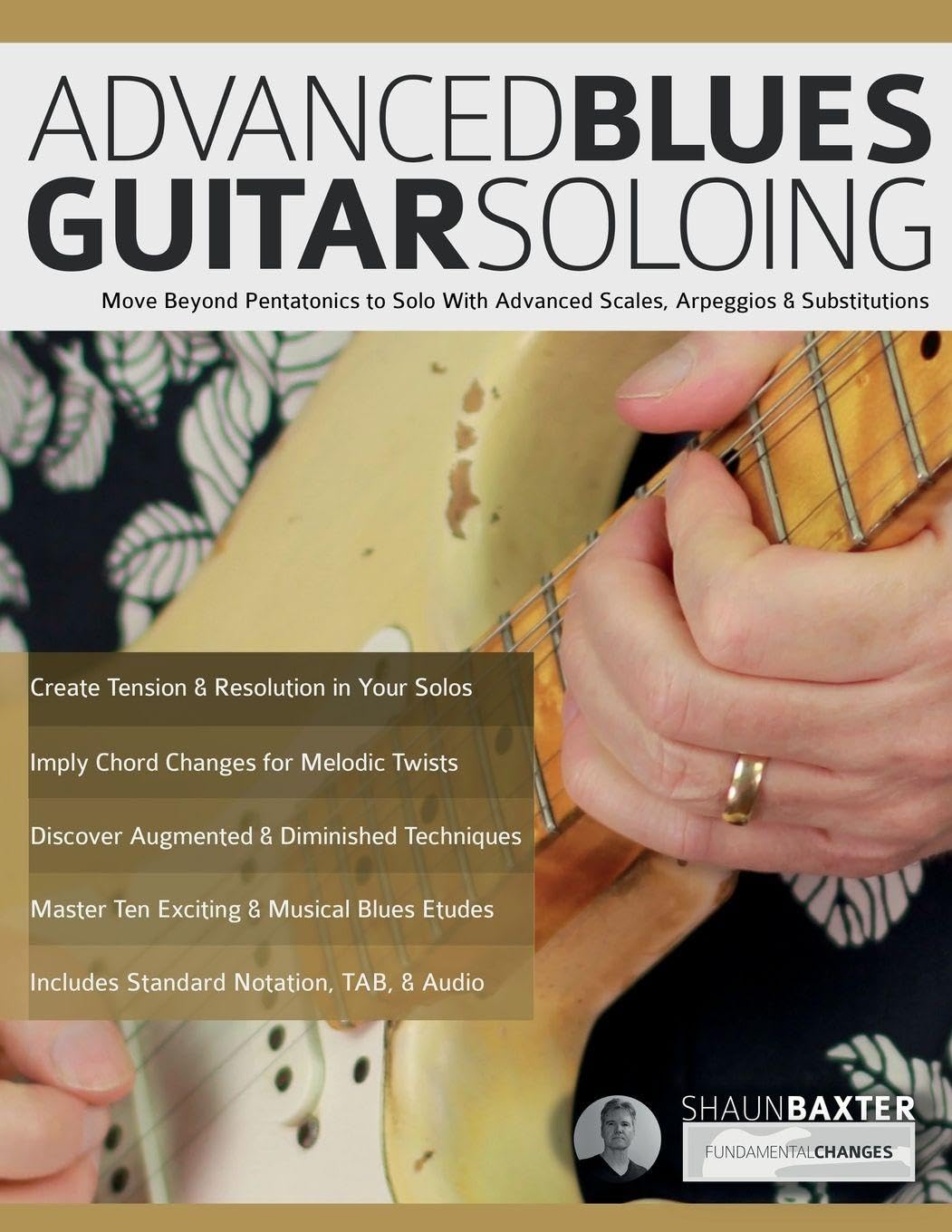 Libro: Advanced Blues Guitar Soloing: Move Beyond Pentatonics to Solo with Advanced Scales, Arpeggios & Substitutions (Learn How to Play Blues Guitar)