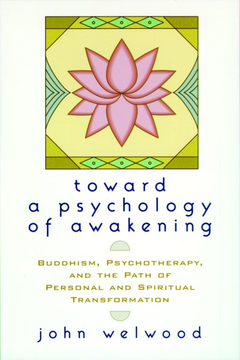 Libro: Toward a Psychology of Awakening: Buddhism, Psychotherapy, and the Path of Personal and Spiritual Transformation